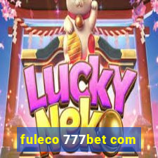 fuleco 777bet com